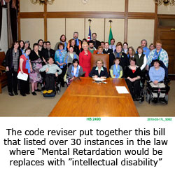 A picture of SAIL members at the signing of the code reviser bill to replace mental retardation with intellectual disability in law